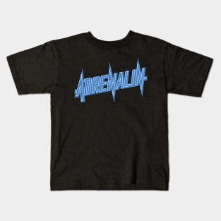 Adrenalin! Adrenalin! Adrenalin! Kids T-Shirt